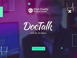 Door County Medical Center DocTalk vlog